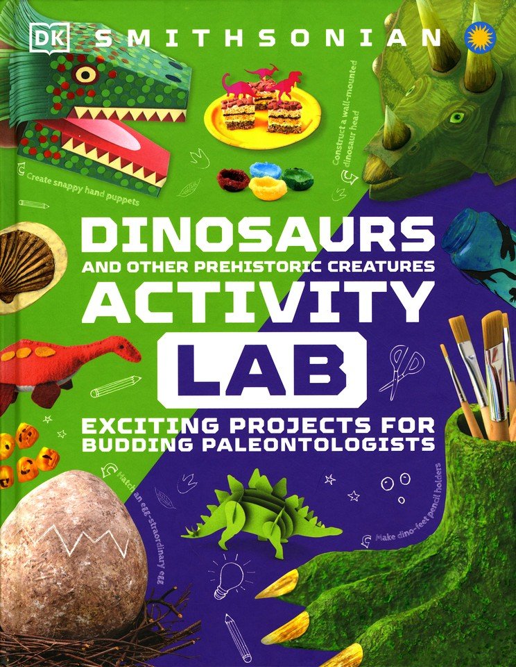Dinosaur Lab: Exciting Projects for Exploring the Prehistoric World