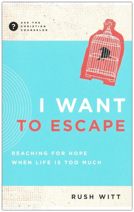 Buy I Want to Escape: Reaching for Hope When Life is Too Much, Coming Soon  - 9781645072751