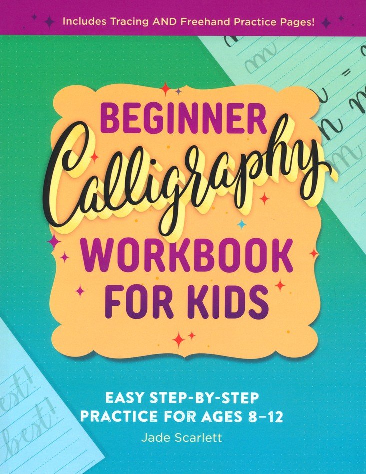 Hand Lettering and Modern Calligraphy for Kids: A Fun Step by Step Guide  and Practice Workbook for Beginners and Children Ages 8 and up by Modern  Kid Press