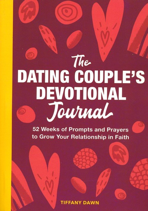 52 Uncommon Dates: A Couple's Adventure Guide for Praying, Playing, and Staying Together [Book]
