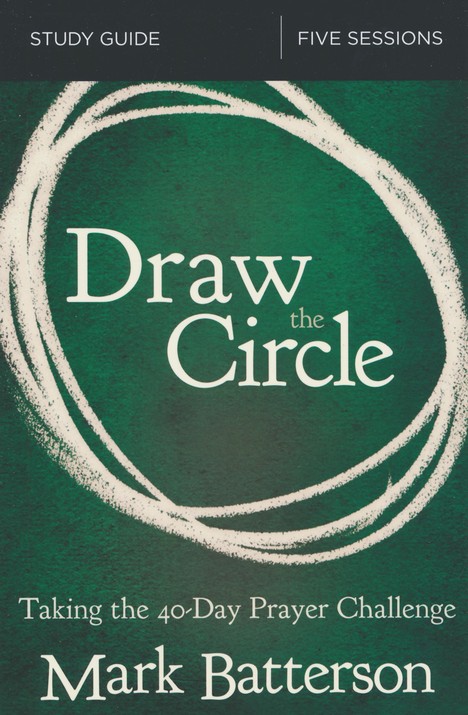 The Circle Maker: Praying Circles Around Your Biggest Dreams and Greatest  Fears