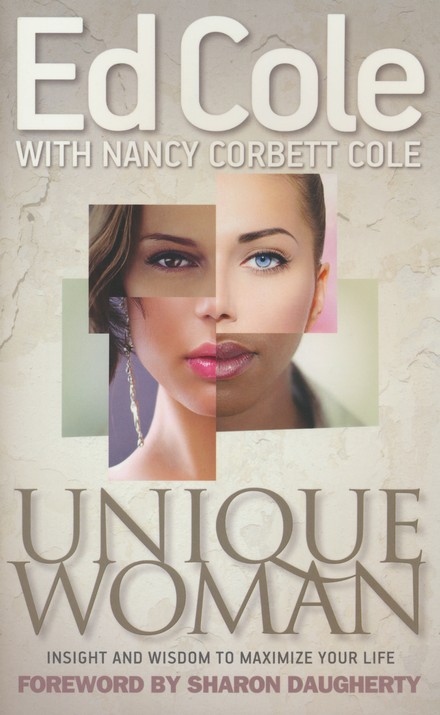 Unique Woman: Insight and Wisdom to Maximize Your Life [Book]