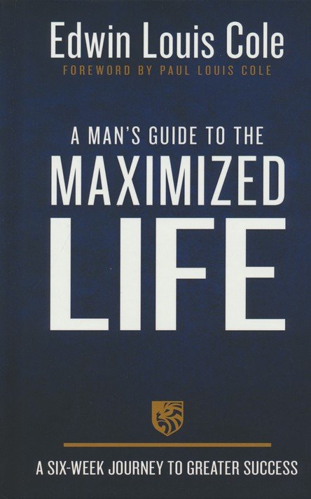 Maximized Manhood Workbook: A Guide to Family Survival by Edwin Louis Cole