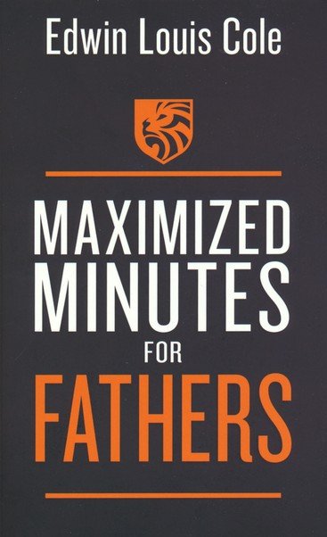 Maximized Minutes for Fathers [Book]