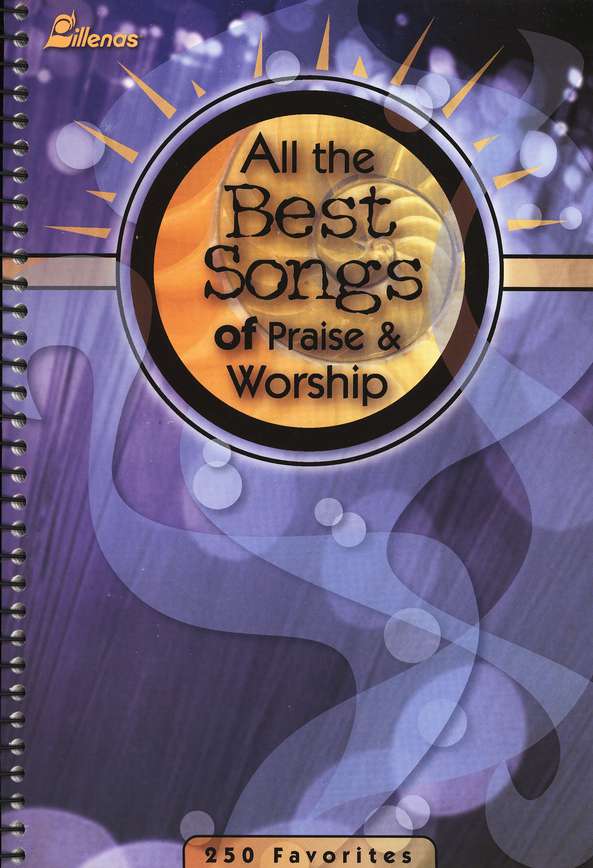 All the Best Songs of Praise & Worship: 9780834171411