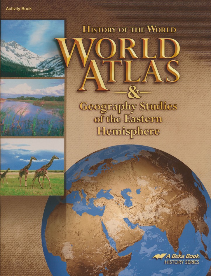 Abeka World Atlas And Geography Studies Of The Eastern Hemisphere 5th Edition Christianbook 