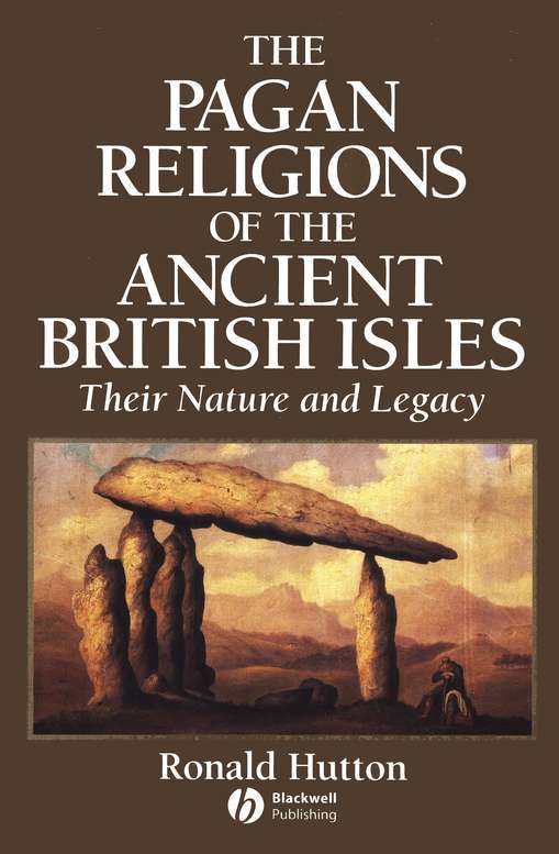 ægtemand Reservere lokal The Pagan Religions of the Ancient British Isles: Their Nature and Legacy:  Ronald Hutton: 9780631189466 - Christianbook.com
