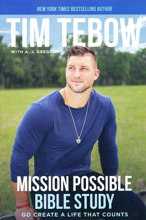 Mission Possible: Go Create a Life That Counts (Random House Large Print):  Tebow, Tim, Gregory, A. J.: 9780593559383: : Books