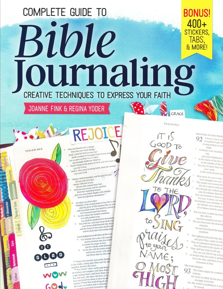 Complete Guide to Bible Journaling: Creative Techniques to Express Your  Faith: Joanne Fink, Regina Yoder: 9781497202726 