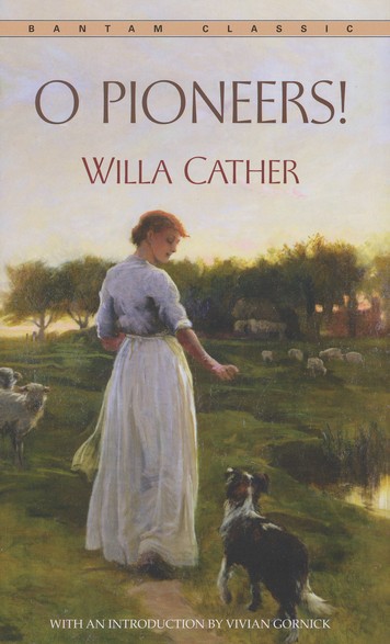 O Pioneers!: Willa Cather: 9780553213584 