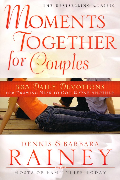 Moments Together For Couples 365 Daily Devotions For Drawing Near To God One Another Dennis Rainey Barbara Rainey 9780764215384 Christianbook Com