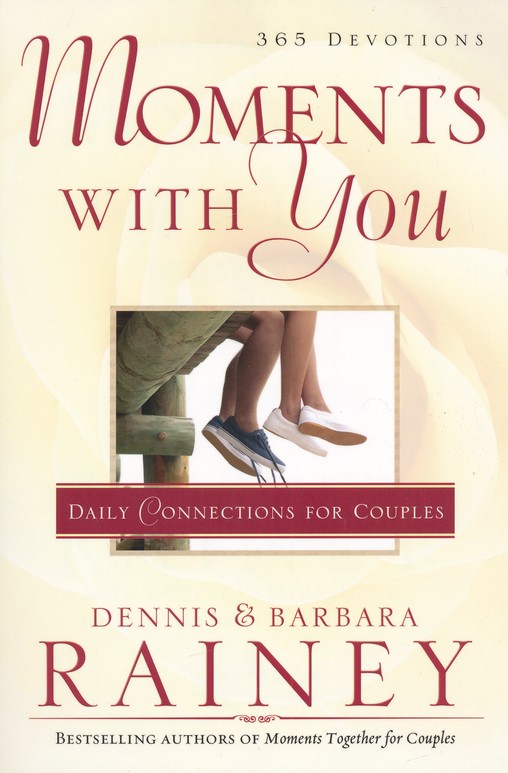 Moments Together For Couples - By Dennis Rainey & Barbara Rainey