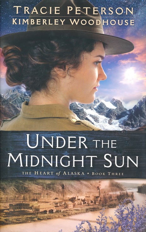 Under the Midnight Sun #3: Tracie Peterson, Kimberley Woodhouse
