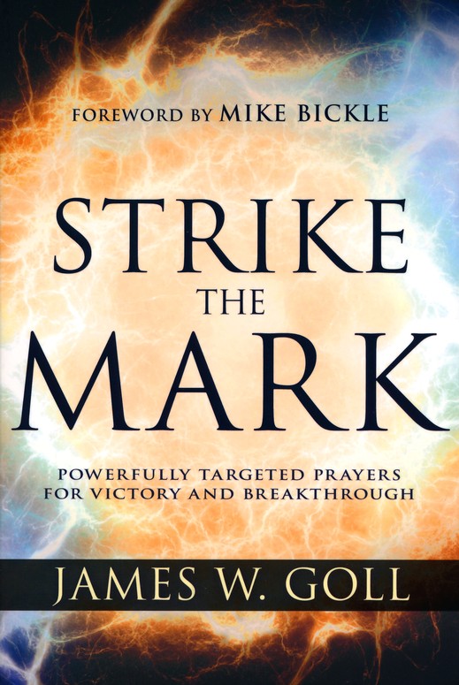 Strike The Mark Powerfully Targeted Prayers For Victory And Breakthrough - 