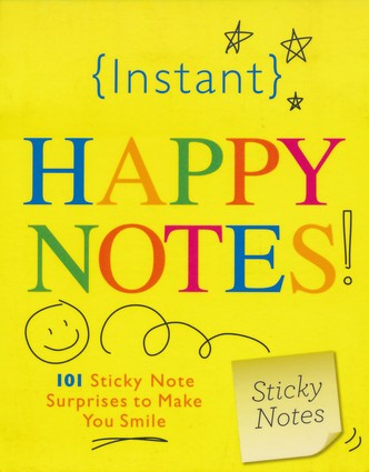 Happy Notes!: 101 Sticky Note Surprises to Make You Smile: 9781402238260 - Christianbook.com