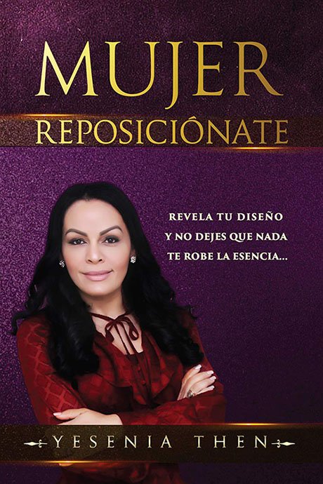 Mujer reposicionate (Woman, Reposition Yourself): Yesenia Then ...