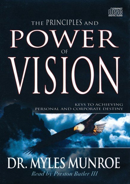 The Principles and Power of Vision: Keys to Achieving Personal and  Corporate Destiny (CD) (2022)