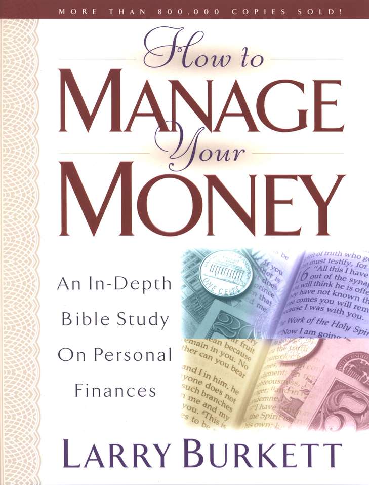 Manage　Bible　On　Your　In-Depth　Money:　Finances:　Burkett:　9780802414779　An　Study　Personal　Larry　How　to