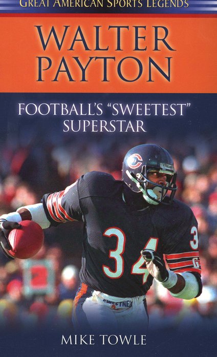 I Remember: I Remember Walter Payton : Personal Memories of Football's  Sweetest Superstar by the People Who Knew Him Best (Hardcover)