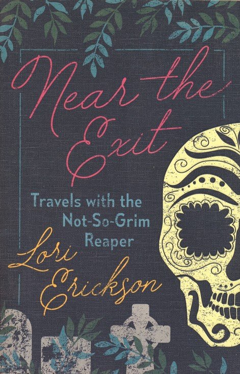 the　Erickson:　Reaper:　Lori　Exit:　Near　Not-So-Grim　with　the　Travels　9780664265670