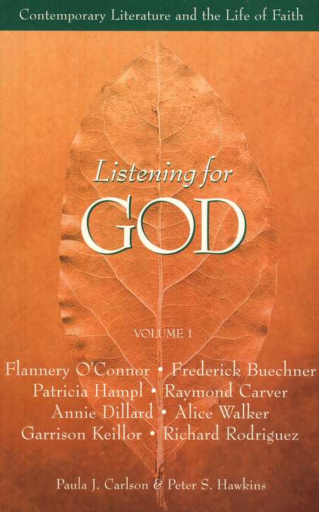 Listening for God: Contemporary Literature and the Life of Faith