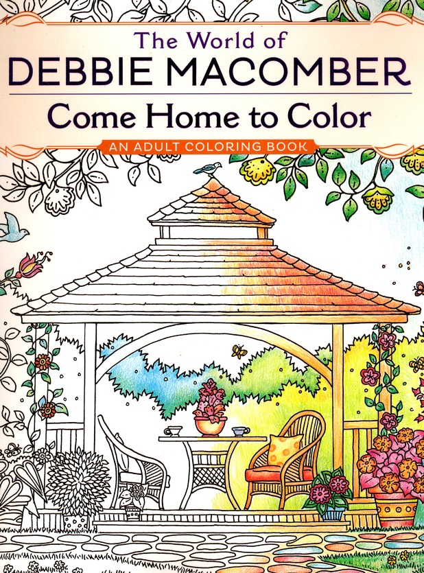 Download The World Of Debbie Macomber Come Home To Color Adult Coloring Book Debbie Macomber 9780425286074 Christianbook Com