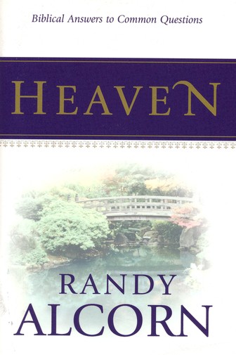 Read Heaven Biblical Answers To Common Questions By Randy Alcorn