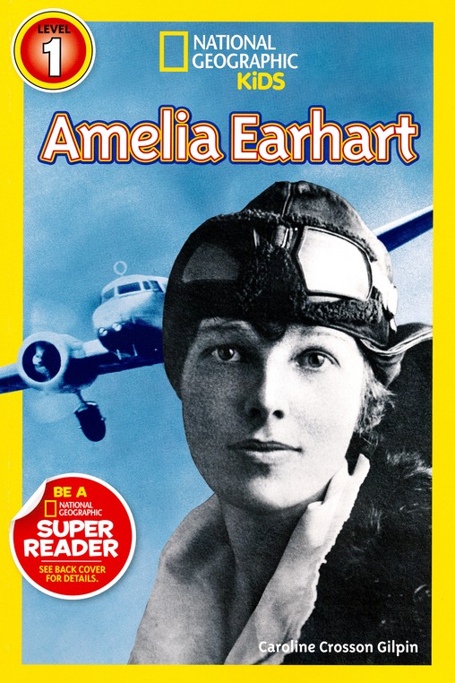 National Geographic Readers Amelia Earhart Caroline Gilpin