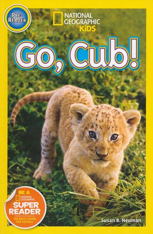 National Geographic Kids: Go Cub!: Susan Neuman: 9781426315121