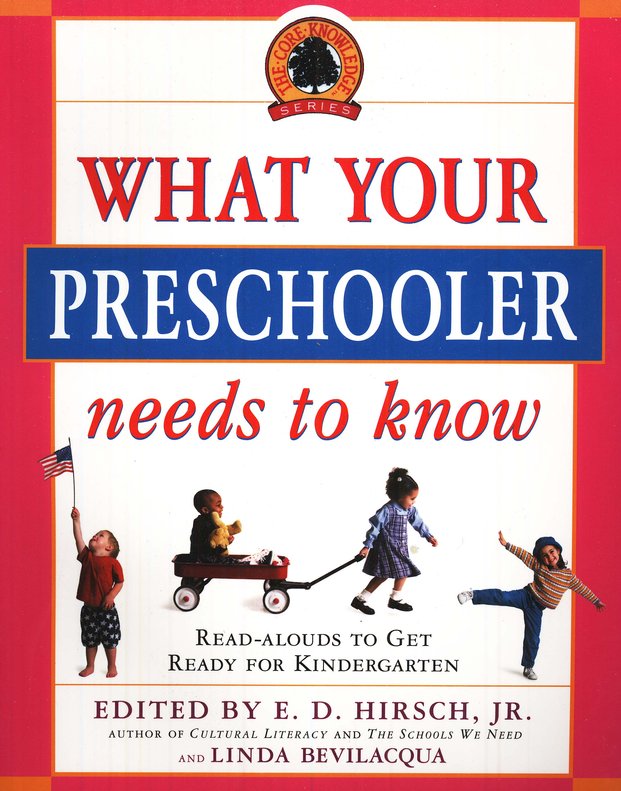 for　Jr.,　Kindergarten:　Edited　Preschooler　Core　Needs　Linda　Bevilacqua　By:　to　Know:　9780385341981　By:　Your　Ready　Hirsch　What　Foundation:　Get　Knowledge