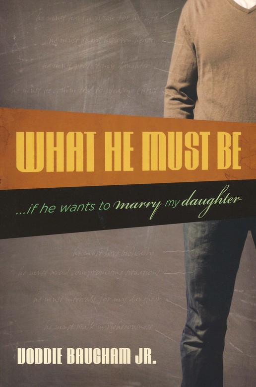 Front Cover Preview Image - 1 of 7 - What He Must Be . . . If He Wants to Marry My Daughter