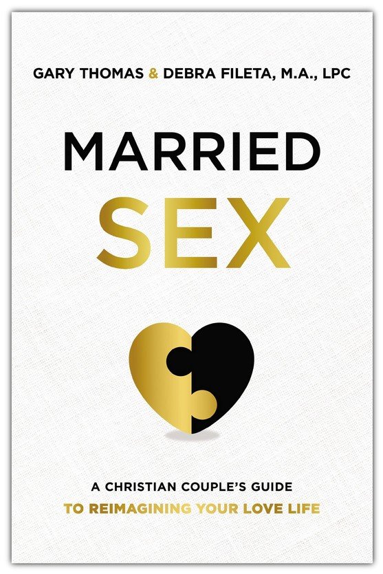 Married Sex A Christian Couples Guide to Reimagining Your Love Life Fileta Thomas 9780310362548 pic