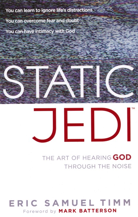 Static Jedi: The Art of God Through the Noise: 9781621362715 - Christianbook.com