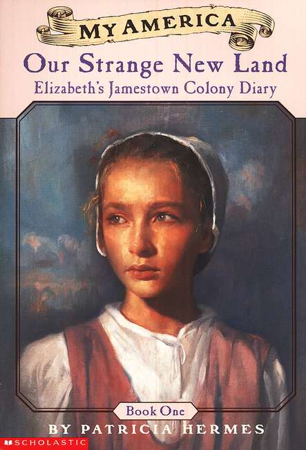 Series:　My　Our　Colony　1,　Elizabeth's　Land;　Softcover:　Hermes:　America　9780439368988　Book　New　Strange　Diary,　Jamestown　Patricia