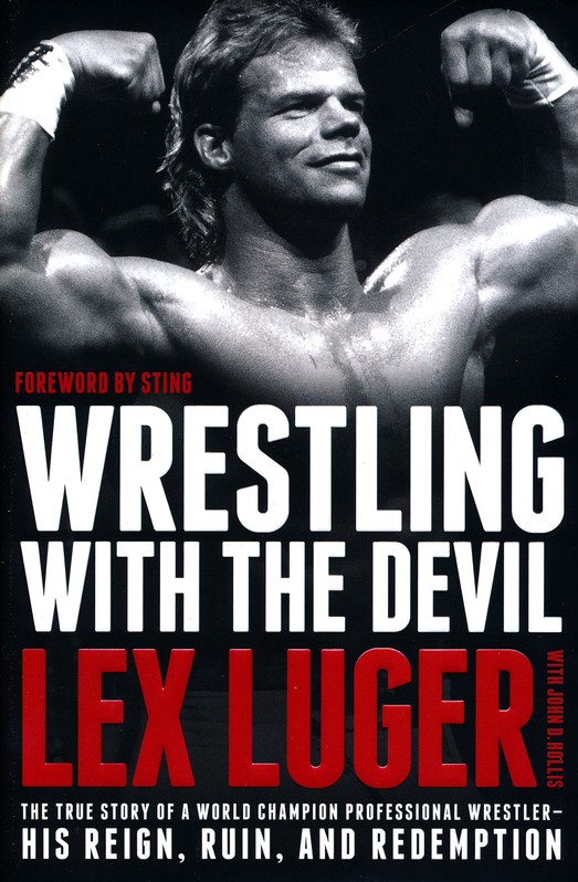 boom fleksibel Tilslutte Wrestling with the Devil: The True Story of a World Champion Professional  Wrestler: Lex Luger, Evans: 9781414378725 - Christianbook.com