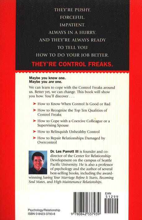 The Control Freak: Coping With Those Around You, Taming the One Within: Dr.  Les Parrott: 9780842337939 