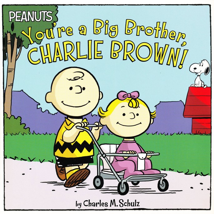 You're a Big Brother, Charlie Brown!: Charles M. Schulz