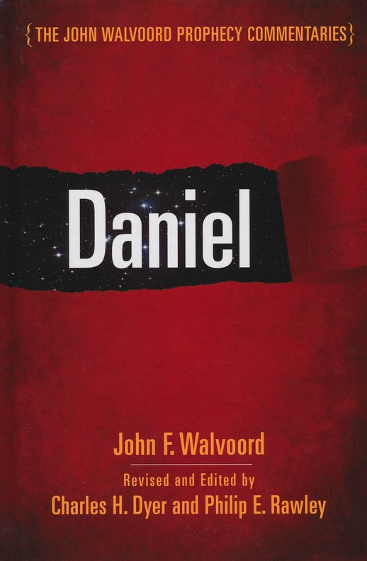 Daniel The John Walvoord Prophecy Commentary Edited By Charles