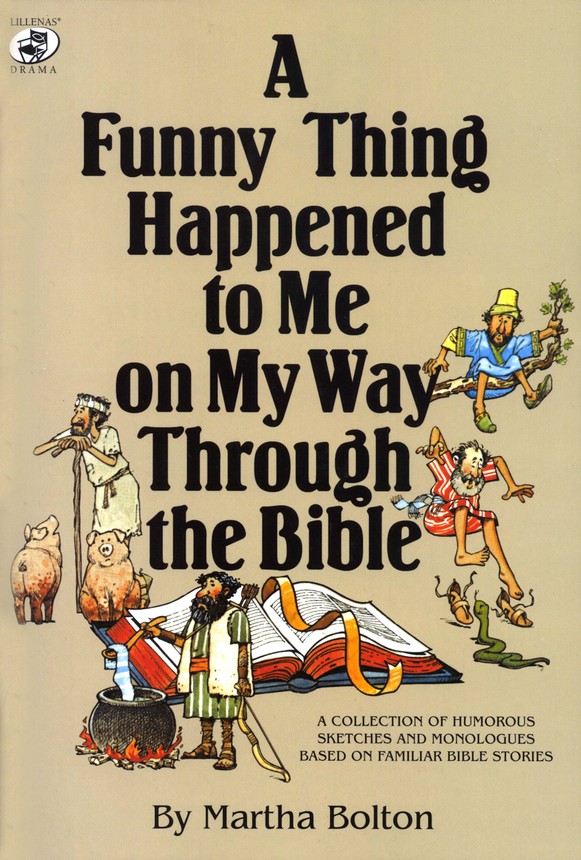 A Funny Thing Happened to Me On My Way Through the Bible: Martha Bolton:  9780834190849 