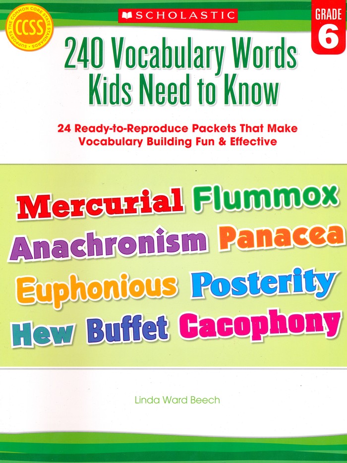 240 Vocabulary Words Kids Need to Know: Grade 6: 24 Ready-to-Reproduce  Packets That Make Vocabulary Building Fun & Effective