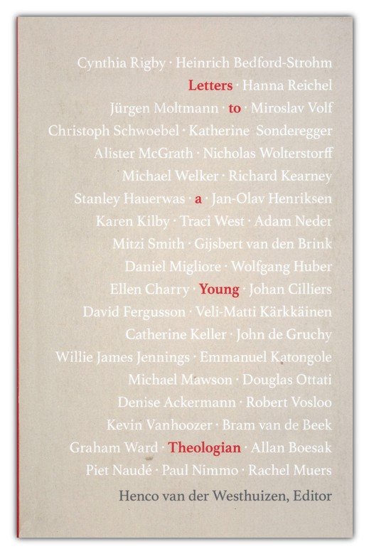 Letters to a Young Theologian: Edited by Henco van der Westhuizen:  9781506478791 