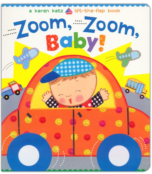 Zoom Zoom Baby A Karen Katz Lift The Flap Book - 