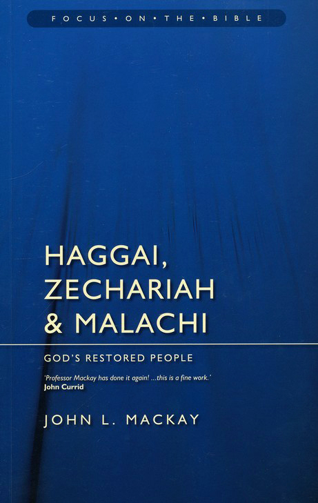 Haggai,　Restored　John　Zechariah　Malachi:　Bible):　the　God's　on　People　(Focus　9781845506186　L.　Mackay: