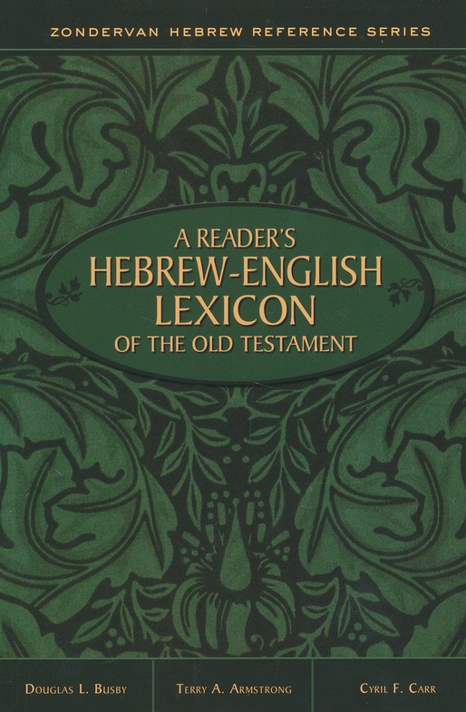 A Reader's Hebrew-English Lexicon of the Old Testament: Terry A