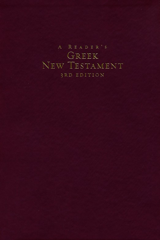 A Reader's Greek New Testament, Third Edition--soft leather-look, burgundy:  Richard J. Goodrich: 9780310516804 