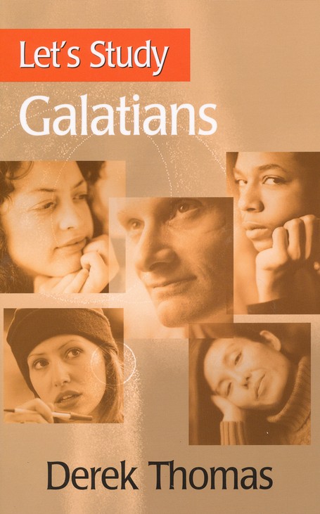 Let S Study Galatians Derek Thomas Christianbook Com