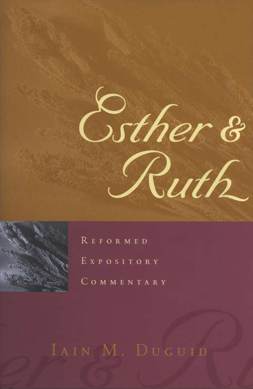 Back Cover Preview Image - 1 of 11 - Esther & Ruth: Reformed Expository Commentary [REC]