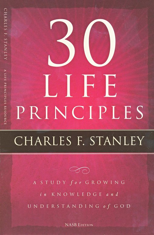 30 Life Principles by Charles Stanley 