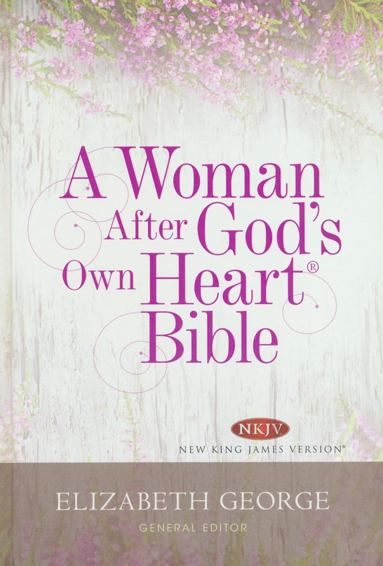 A Woman After God's Own Heart Bible, Hard Cover (NKJV)