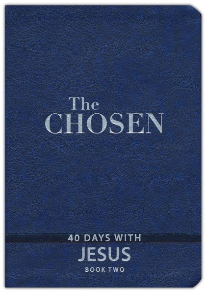 The Chosen 40 Days With Jesus Book Two Imitation Leather Dallas Jenkins 9781424561636 Christianbook Com